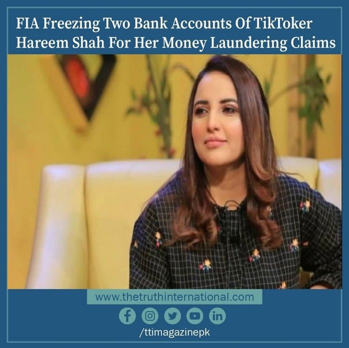 FIA freezing two bank accounts of TikToker Hareem Shah for her money laundering claims