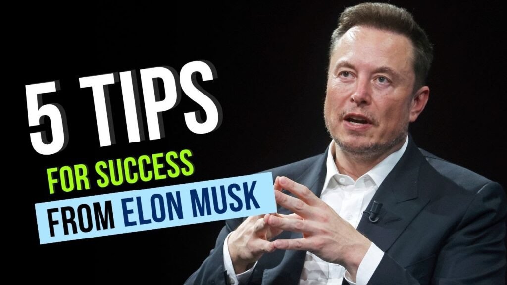 Elon Musk Reveals 5 Key Strategies for Young Entrepreneurs to Achieve ...