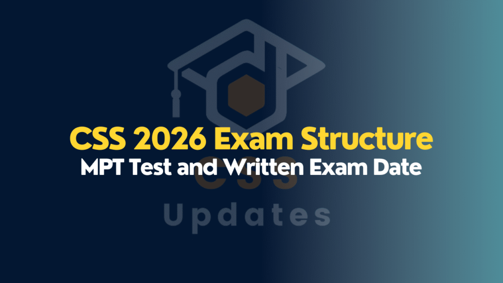 CSS 2026 Exam: FPSC Outlines Registration Dates, Eligibility, and Selection Process