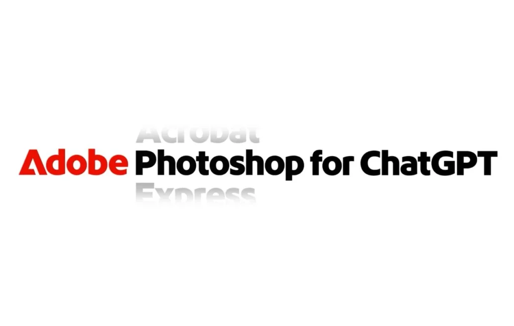 Adobe Photoshop Now Available for Free Inside ChatGPT