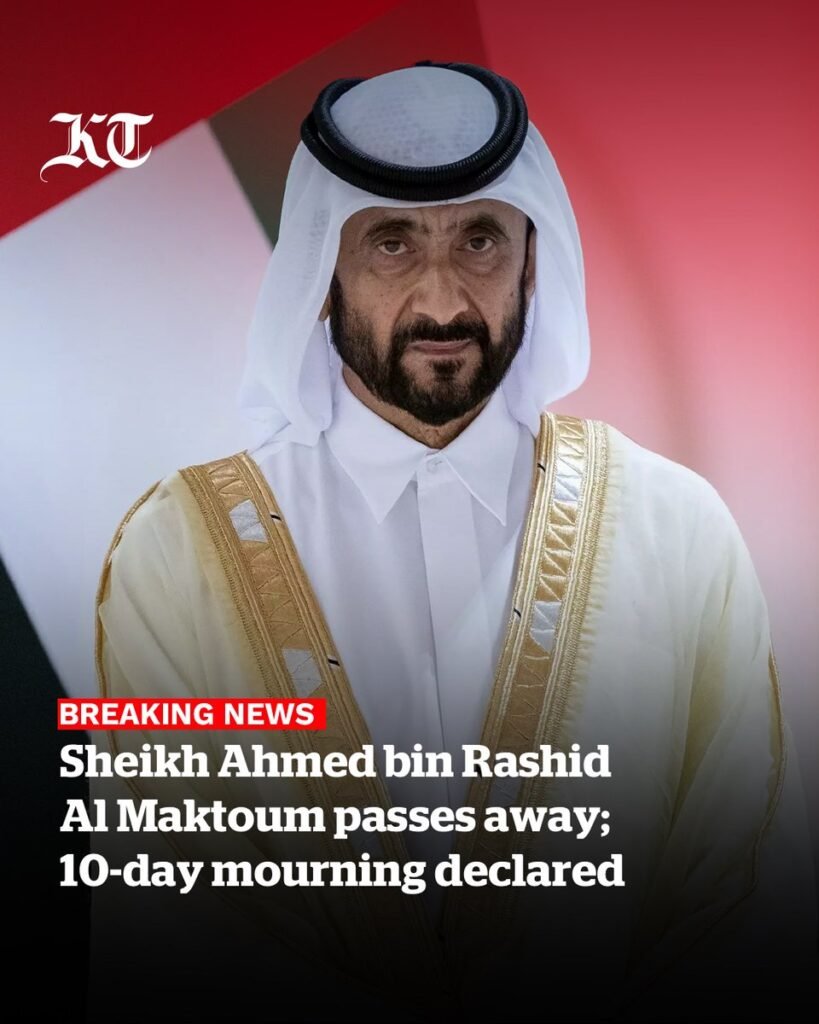 Sheikh Ahmed bin Rashid Al Maktoum Passes Away, Dubai Declares 10 Days of Mourning