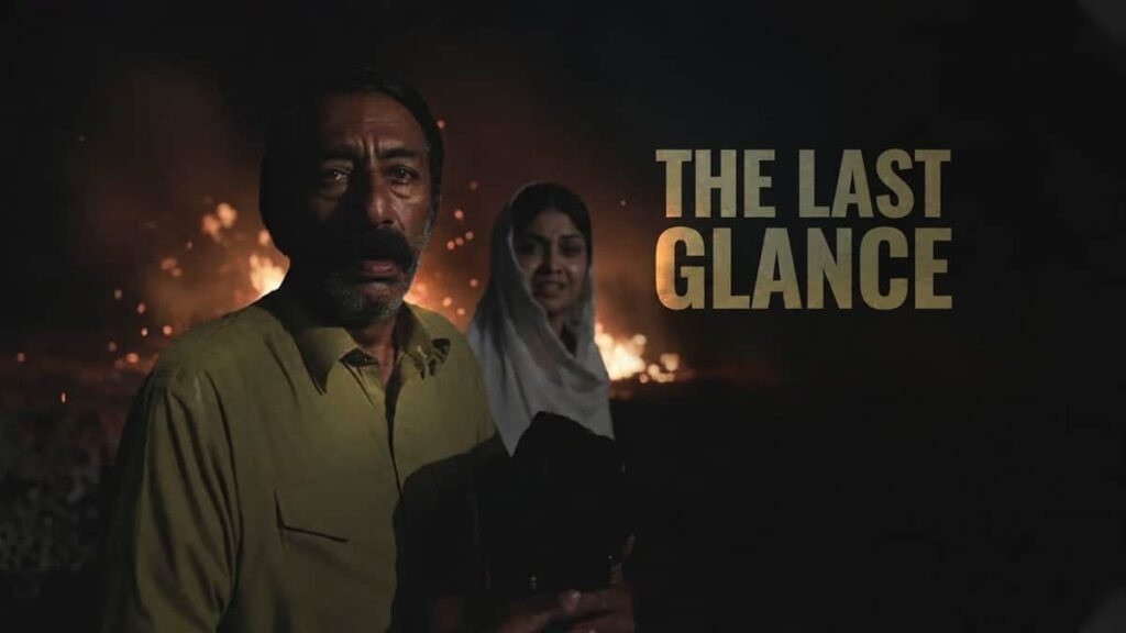 Pakistani Short Film “The Last Glance” Qualifies for Oscars Pakistani Short Film “The Last Glance”